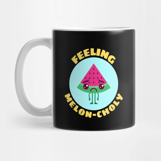 Feeling Melon-choly | Cute Watermelon Pun by Allthingspunny